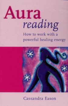 Paperback Aura Reading : How to Work With a Powerful Healing Energy Book