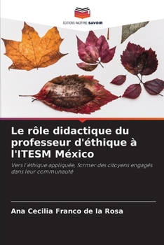 Paperback Le rôle didactique du professeur d'éthique à l'ITESM México [French] Book