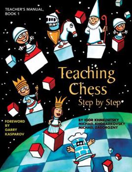 Paperback Teaching Chess, Step by Step: Teacher's Manual Book