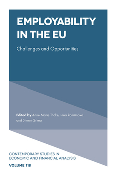 Employability in the EU: Challenges and Opportunities (Contemporary Studies in Economic and Financial Analysis)