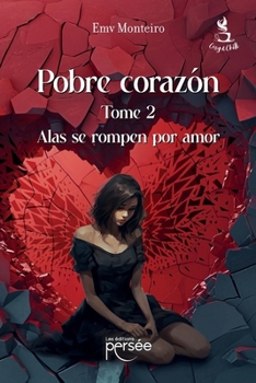 Paperback Pobre corazon tome 2: Alas se rompen por amor [French] Book