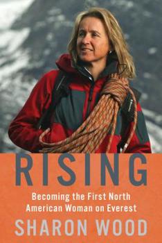 Hardcover Rising: Becoming the First North American Woman on Everest Book