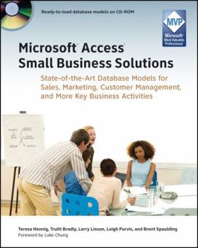 Paperback Microsoft Access Small Business Solutions: State-Of-The-Art Database Models for Sales, Marketing, Customer Management, and More Key Business Activitie Book