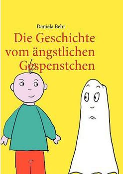 Paperback Die Geschichte vom ängstlichen Gespenstchen: Eine Gespenstergeschichte [German] Book