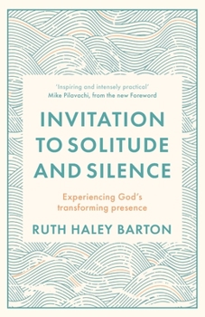 Paperback Invitation to Solitude and Silence: Experiencing God's Transforming Presence Book