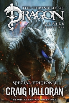 Paperback The Chronicles of Dragon Series: Special Edition #4 (Books 16-20): Heroic YA Fantasy Adventure Book