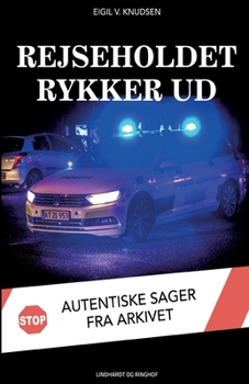 Paperback Rejseholdet rykker ud. Autentiske sager fra arkivet [Danish] Book
