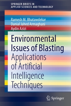 Paperback Environmental Issues of Blasting: Applications of Artificial Intelligence Techniques Book