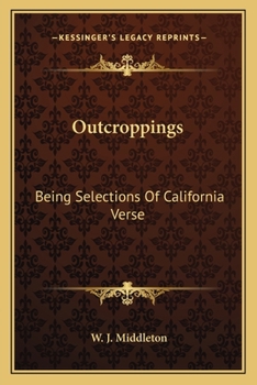 Paperback Outcroppings: Being Selections Of California Verse Book