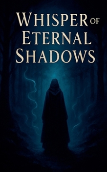Paperback Whisper of Eternal Shadows Book