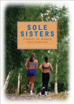 Paperback Sole Sisters: Stories of Women and Running Book