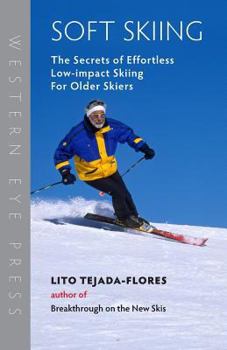 Paperback Soft Skiing: The Secrets of Effortless, Low-Impact Skiing for Older Skiers Book