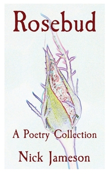 Hardcover Rosebud: A Poetry Collection Book