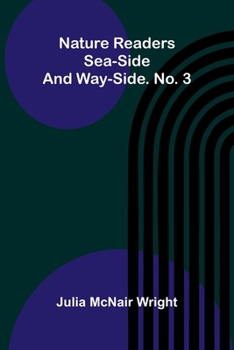 Nature readers: Sea-side and way-side. No. 3