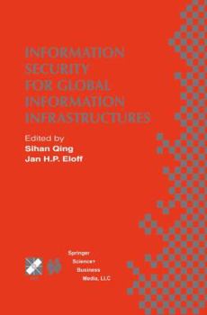 Paperback Information Security for Global Information Infrastructures: Ifip Tc11 Sixteenth Annual Working Conference on Information Security August 22-24, 2000, Book