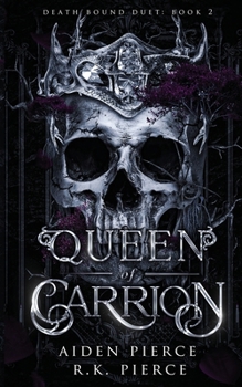 Queen of Carrion: A Dark Paranormal Gothic Romance (Death Bound Duet)