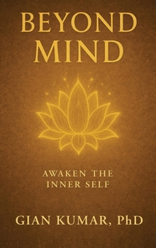 Hardcover Beyond Mind: Awaken The Inner Self Book