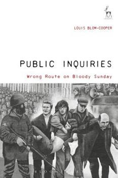 Paperback Public Inquiries: Wrong Route on Bloody Sunday Book