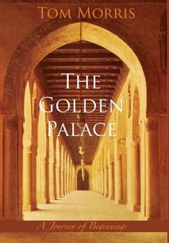 Hardcover The Golden Palace: A Journey of Beginnings Book