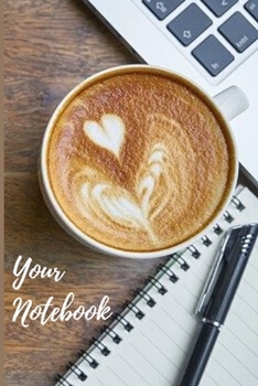 Paperback Your Notebook: This notebook has 100 line pages customized for coffee enthusiasts! Book
