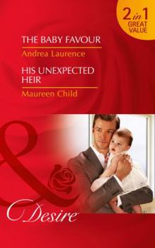 Paperback The Baby Favour & His Unexpected Heir Book