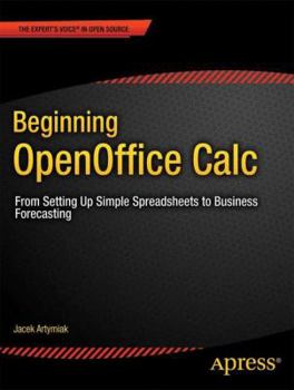 Paperback Beginning Openoffice Calc: From Setting Up Simple Spreadsheets to Business Forecasting Book