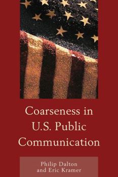 Paperback Coarseness in U.S. Public Communication Book