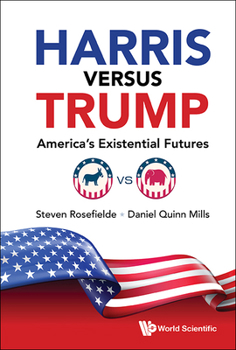 Hardcover Harris Versus Trump: America's Existential Futures Book