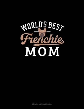 Paperback World's Best Frenchie Mom: Cornell Notes Notebook Book