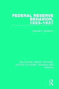 Paperback Federal Reserve Behavior, 1923-1931 Book