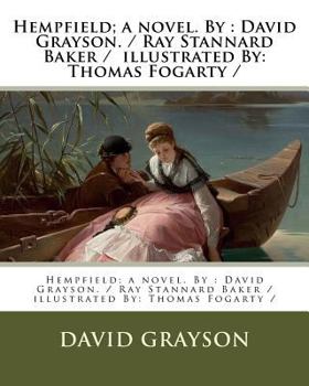 Paperback Hempfield; a novel. By: David Grayson. / Ray Stannard Baker / illustrated By: Thomas Fogarty / Book