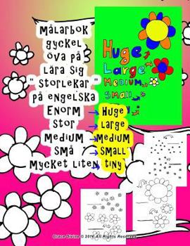 m�larbok gyckel �va p� l�ra sig " storlekar " p� engelska Enorm stor medium sm� mycket liten