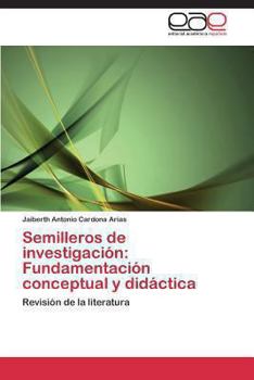 Paperback Semilleros de Investigacion: Fundamentacion Conceptual y Didactica [Spanish] Book