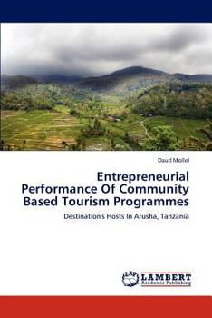 Paperback Entrepreneurial Performance of Community Based Tourism Programmes Book