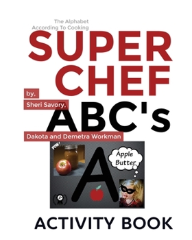 Paperback Super Chef ABC's: According To Cooking, Activity Book