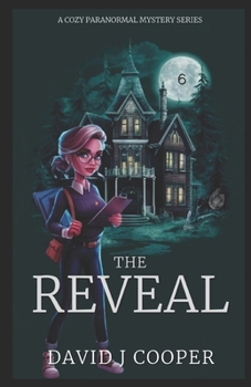 The Reveal - Book #6 of the Penny Lane, Paranormal Investigator