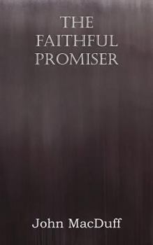 Paperback The Faithful Promiser Book