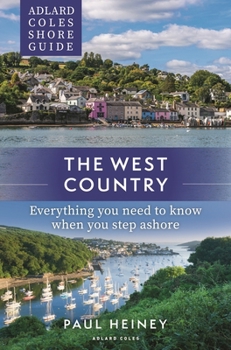 Paperback Adlard Coles Shore Guide: The West Country: Everything You Need to Know When You Step Ashore Book