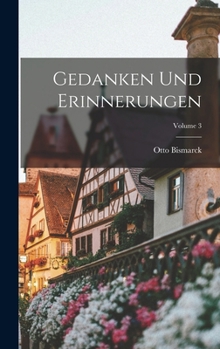 Hardcover Gedanken und Erinnerungen; Volume 3 [German] Book