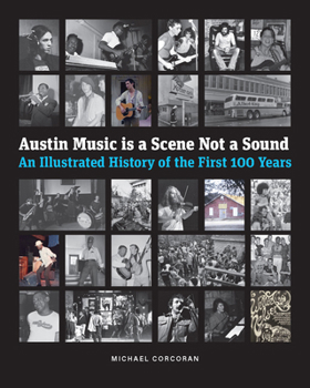 Hardcover Austin Music Is a Scene Not a Sound Book