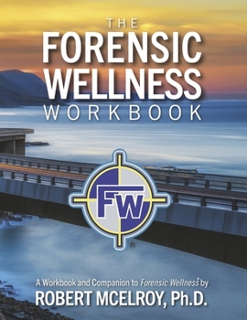 Paperback The Forensic Wellness Workbook Book