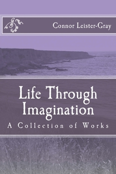 Paperback Life Through Imagination: A Collection of Works Book