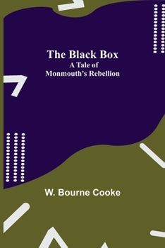 Paperback The Black Box: A Tale of Monmouth's Rebellion Book