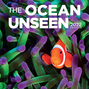 Calendar Ocean Unseen Wall Calendar 2022: A Tribute to the Beauty of the Ocean Depths. Book