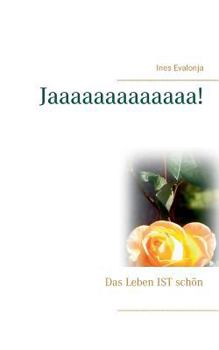 Paperback Jaaaaaaaaaaaaa!: Das Leben ist sch?n [German] Book