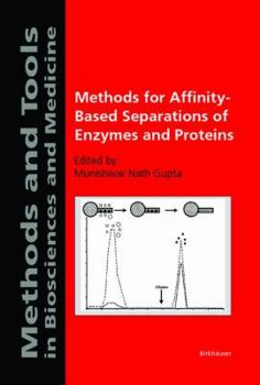 Paperback Methods for Affinity-Based Separations of Enzymes and Proteins Book