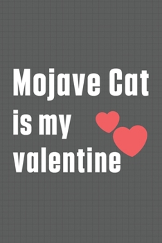 Mojave Cat is my valentine: For Mojave Cat Fans