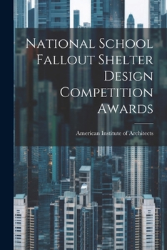 Paperback National School Fallout Shelter Design Competition Awards Book