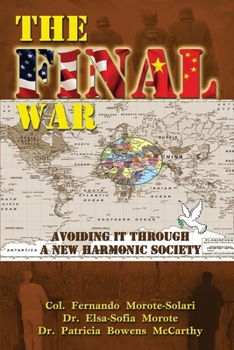 Paperback The Final War: Avoiding It Through a New Harmonic Society Book