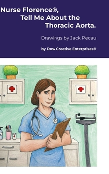 Hardcover Nurse Florence(R), Tell Me About the Thoracic Aorta. Book